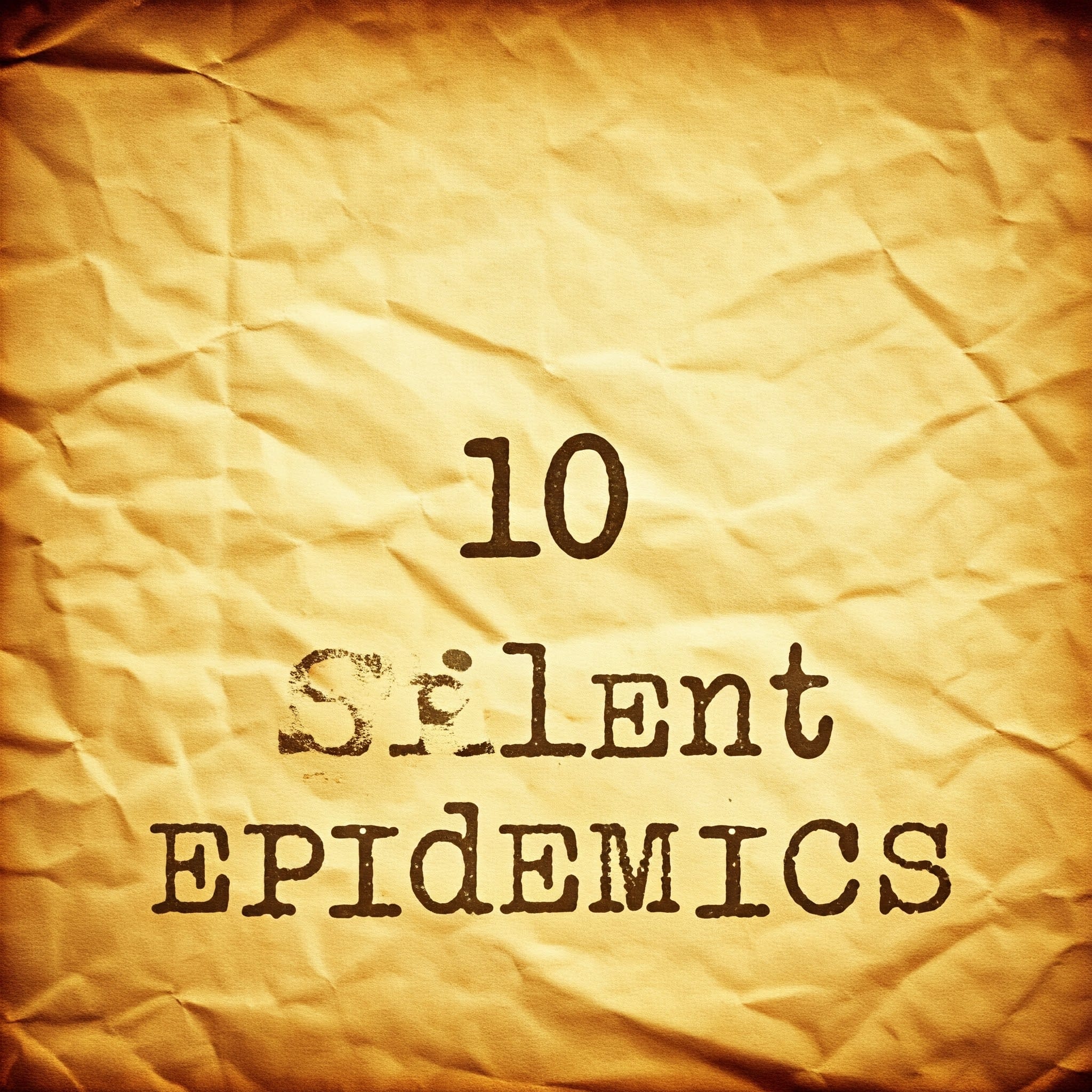 10 Silent Epidemics