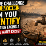 Clue Challenge Day #16: Can You Identify the Nation Facing a Massive Water Crisis?