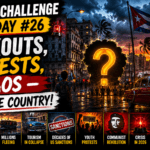 Clue Challenge Day #26: Blackouts, Protests, Chaos — Guess the Country