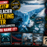 Clue Challenge Day #52: This Glacier Is Melting Faster Than Scientists Expected. Can You Name It?